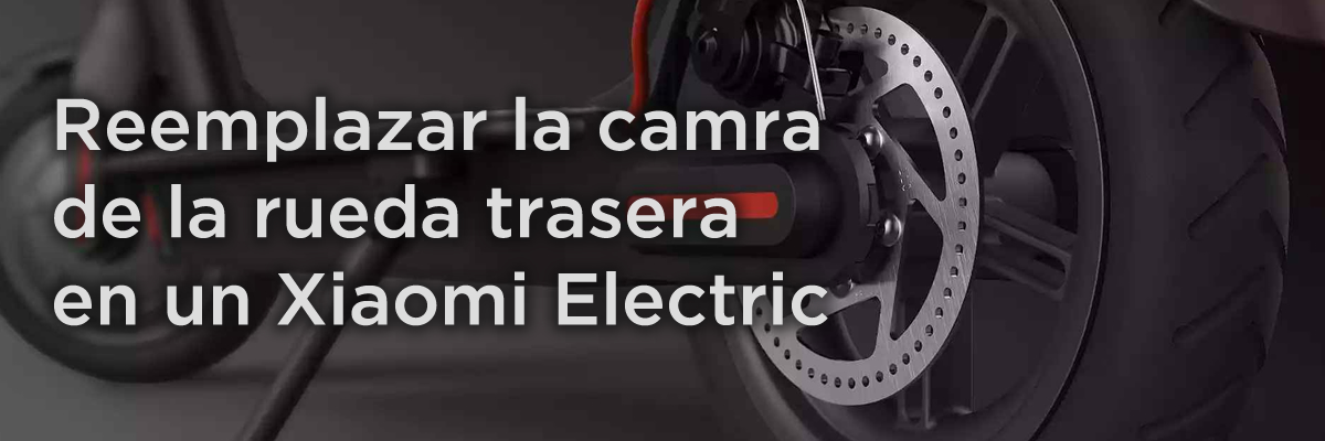 ¿Tienes tu rueda pinchada de tu patinete eléctrico Xiaomi?